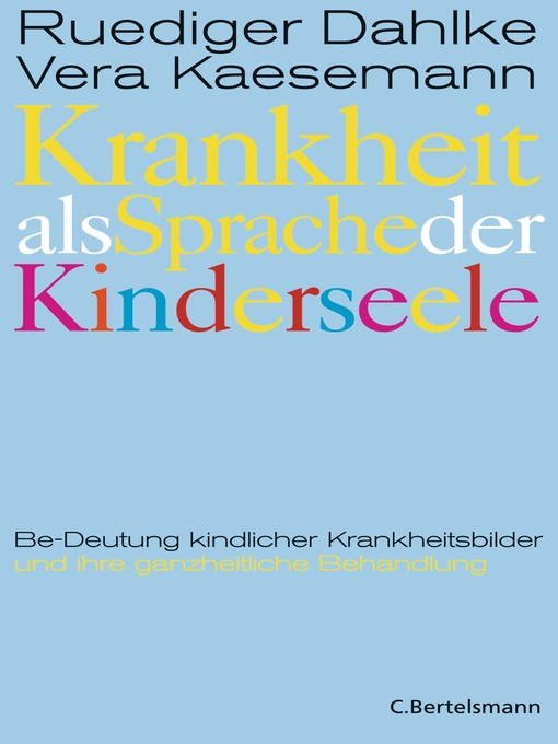 Title details for Krankheit als Sprache der Kinderseele by Ruediger Dahlke - Available